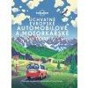 Úchvatné evropské automobilové a motorkářské trasy - Svojtka&Co. Úchvatné evropské automobilové a motorkářské trasy - Svojtka&Co.