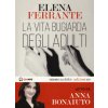 vita bugiarda degli adulti letto da Anna Bonaiuto. Audiolibro. CD Audio formato MP3 vita bugiarda degli adulti letto da Anna Bonaiuto. Audiolibro. CD Audio formato MP3