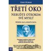 Třetí oko - Nebuďte otrokem své mysli! Třetí oko - Nebuďte otrokem své mysli!