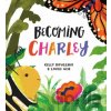 Becoming Charley - Kelly Dipucchio Becoming Charley - Kelly Dipucchio
