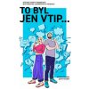 To byl jen vtip… - Průvodce moderní sebeobranou proti shazování, zesměšňování a manipulaci - Pavel Houdek, Jasmína Houdek To byl jen vtip… - Průvodce moderní sebeobranou proti shazování, zesměšňování a manipulaci - Pavel Houdek, Jasmína Houdek
