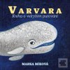 Varvara (Marka Míková; Marka Míková) Varvara (Marka Míková; Marka Míková)