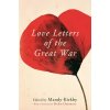 Love Letters of the Great War (Mandy Kirkby)(Brožovaná) Love Letters of the Great War (Mandy Kirkby)(Brožovaná)