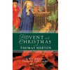 Advent and Christmas with Thomas Merton (Redemptorist Pastoral Publication)(Brožovaná) Advent and Christmas with Thomas Merton (Redemptorist Pastoral Publication)(Brožovaná)