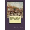 Nicolette; a tale of old Provence. By: Baroness Orczy. / Emma Orczy / (Baroness Orczy)(Brožovaná) Nicolette; a tale of old Provence. By: Baroness Orczy. / Emma Orczy / (Baroness Orczy)(Brožovaná)