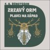 Zrzavý Orm Plavci na západ Zrzavý Orm Plavci na západ