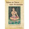 Soma in Yoga and Ayurveda Soma in Yoga and Ayurveda