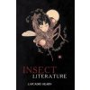Insect Literature (Anne-Sylvie Homassel)(Brožovaná) Insect Literature (Anne-Sylvie Homassel)(Brožovaná)