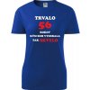 Modré dámske tričko trvalo 56 rokov - darček k 56 narodeninám pre dcéru M Modré dámske tričko trvalo 56 rokov - darček k 56 narodeninám pre dcéru M