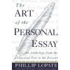 Art of the Personal Essay (Phillip Lopate)(Brožovaná) Art of the Personal Essay (Phillip Lopate)(Brožovaná)