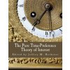 The Pure Time-Preference Theory of Interest (Large Print Edition) The Pure Time-Preference Theory of Interest (Large Print Edition)