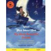 Mon plus beau reve - My Most Beautiful Dream (francais - anglais) Mon plus beau reve - My Most Beautiful Dream (francais - anglais)