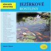 Jezírkové rostliny - Abeceda akvaristy, Urbanec Jakub, 2013 Jezírkové rostliny - Abeceda akvaristy, Urbanec Jakub, 2013