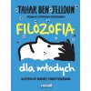 Filozofia dla młodych (Tahar Ben Jelloun,Hubert Poirot-Bourdain)(Brožovaná) Filozofia dla młodych (Tahar Ben Jelloun,Hubert Poirot-Bourdain)(Brožovaná)