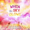 When the Sky Glows (David Litchfield)(Pevná) When the Sky Glows (David Litchfield)(Pevná)