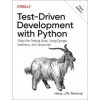 Test-Driven Development with Python (Brožovaná) Test-Driven Development with Python (Brožovaná)