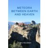 Meteora. Between Earth and Heaven (Roubien Denis Roubien)(Brožovaná) Meteora. Between Earth and Heaven (Roubien Denis Roubien)(Brožovaná)