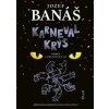 Karneval krýs - Banáš Jozef Karneval krýs - Banáš Jozef