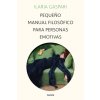 PEQUEÑO MANUAL FILOSOFICO PARA PERSONAS EMOTIVAS (ILARIA GASPARI)(Kniha) PEQUEÑO MANUAL FILOSOFICO PARA PERSONAS EMOTIVAS (ILARIA GASPARI)(Kniha)