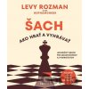 Šach: Ako hrať a vyhrávať - Levy Rozman Šach: Ako hrať a vyhrávať - Levy Rozman