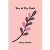 Way Of The Gods Way Of The Gods