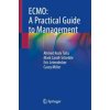 ECMO: A Practical Guide to Management ECMO: A Practical Guide to Management