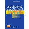 Lung Ultrasound in the Critically Ill (Daniel A. Lichtenstein)(Pevná) Lung Ultrasound in the Critically Ill (Daniel A. Lichtenstein)(Pevná)