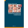 Diferenciální diagnostika v dermatologii Diferenciální diagnostika v dermatologii