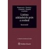 Listina základních práv a svobod - Ivo Pospíšil, Tomáš Langášek, Vojtěch Šimíček, Eliška Wagnerová Listina základních práv a svobod - Ivo Pospíšil, Tomáš Langášek, Vojtěch Šimíček, Eliška Wagnerová