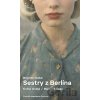 Sestry z Berlína 2 - Báječné časy Sestry z Berlína 2 - Báječné časy