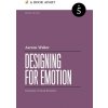 Designing for Emotion Designing for Emotion