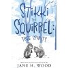 Stikki the Squirrel: Tree Spirits Stikki the Squirrel: Tree Spirits