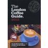 The London Coffee Guide 2012 The London Coffee Guide 2012