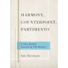 Harmony, Counterpoint, Partimento (Ijzerman,Job (Instructor,Conservatory of Amsterdam))(Brožovaná) Harmony, Counterpoint, Partimento (Ijzerman,Job (Instructor,Conservatory of Amsterdam))(Brožovaná)
