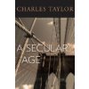 Secular Age (Charles Taylor)(Pevná) Secular Age (Charles Taylor)(Pevná)