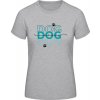 E190 Tričko - Diazjn DOG DOG DOG mama - Športová sivá - S - Dámske E190 Tričko - Diazjn DOG DOG DOG mama - Športová sivá - S - Dámske
