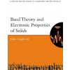 Band Theory and Electronic Properties of Solids (John Singleton)(Brožovaná) Band Theory and Electronic Properties of Solids (John Singleton)(Brožovaná)
