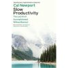 Slow Productivity: The Lost Art of Accomplishment Without Burnout - Cal Newport Slow Productivity: The Lost Art of Accomplishment Without Burnout - Cal Newport