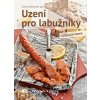 (CZ) Kniha „Uzení pro labužníky“ (CZ) Kniha „Uzení pro labužníky“