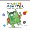The Color Monster Goes to School The Color Monster Goes to School