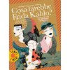 Cosa farebbe Frida Kahlo? Lezioni di vita da 50 donne coraggiose (Elizabeth Foley,Beth Coates)() Cosa farebbe Frida Kahlo? Lezioni di vita da 50 donne coraggiose (Elizabeth Foley,Beth Coates)()