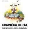 Kravička Berta a jej strakatá cesta za slávou (SK) - Zdeňka Šiborová Kravička Berta a jej strakatá cesta za slávou (SK) - Zdeňka Šiborová