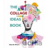 The Collage Ideas Book - Alannah Moore The Collage Ideas Book - Alannah Moore