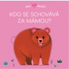 Svojtka & Co. Malí mazlíci: Kdo se schovává za mámou? Svojtka & Co. Malí mazlíci: Kdo se schovává za mámou?