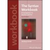 Syntax Workbook - A Companion to Carnie's Syntax (Andrew Carnie)(Brožovaná) Syntax Workbook - A Companion to Carnie's Syntax (Andrew Carnie)(Brožovaná)