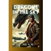 Dragons in the Sky (Mlc)(Brožovaná) Dragons in the Sky (Mlc)(Brožovaná)