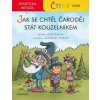 Čteme sami - genetická metoda – Jak se chtěl čaroděj stát kouzelníkem - Lenka Hoštičková Čteme sami - genetická metoda – Jak se chtěl čaroděj stát kouzelníkem - Lenka Hoštičková