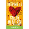 E-kniha Keeping 13 - Chloe Walsh E-kniha Keeping 13 - Chloe Walsh
