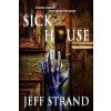 Sick House (Jeff Strand)(Brožovaná) Sick House (Jeff Strand)(Brožovaná)