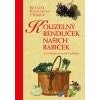 Kouzelný rendlíček našich babiček Z pokladnice našich předků - Raduševa Herber Renata Kouzelný rendlíček našich babiček Z pokladnice našich předků - Raduševa Herber Renata